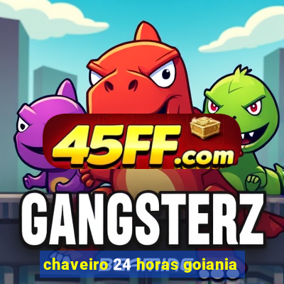 chaveiro 24 horas goiania